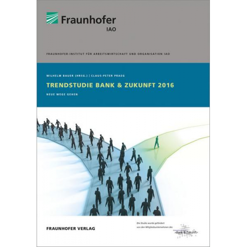 Claus-Peter Praeg & Carsten Schmidt - Trendstudie Bank & Zukunft 2016.