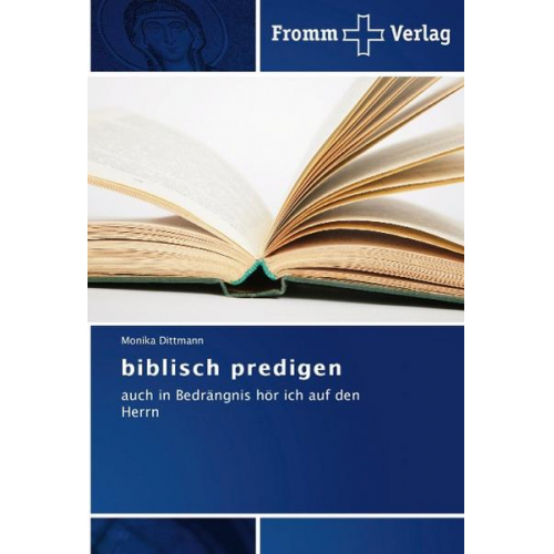 Monika Dittmann - Dittmann, M: biblisch predigen