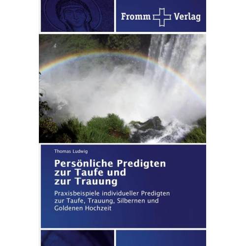 Thomas Ludwig - Persönliche Predigten zur Taufe und zur Trauung