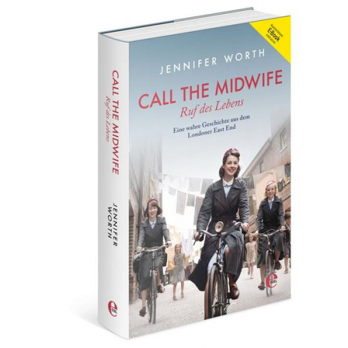 Jennifer Worth - Call the Midwife-Ruf des Lebens