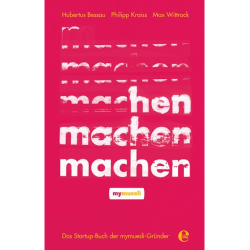 Hubertus Bessau & Philipp Kraiss & Max Wittrock - Machen!