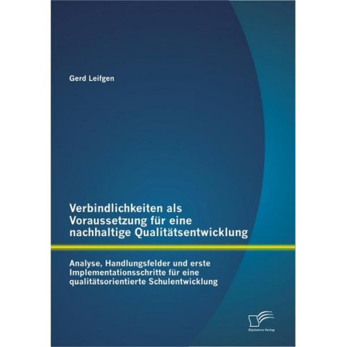 Gerd Leifgen - Verbindlichkeiten als Voraussetzung für eine nachhaltige Qualitätsentwicklung