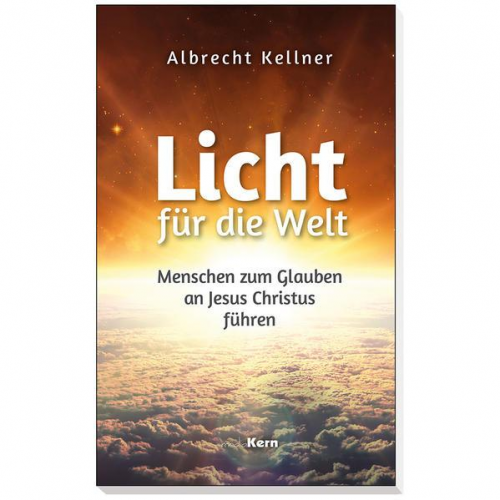 Albrecht Kellner - Licht für die Welt