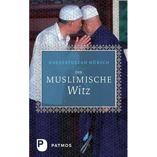 Hadayatullah Hübsch - Der muslimische Witz