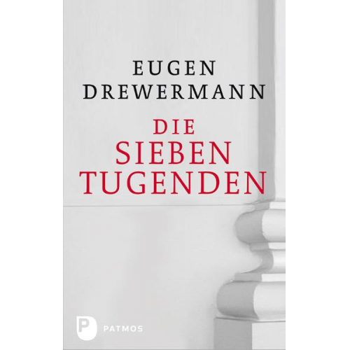 Eugen Drewermann - Die sieben Tugenden