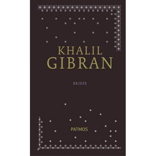 Khalil Gibran - Sämtliche Werke Band 5 Briefe