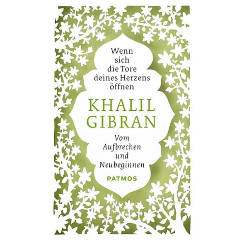 Khalil Gibran - Wenn sich die Tore deines Herzens öffnen