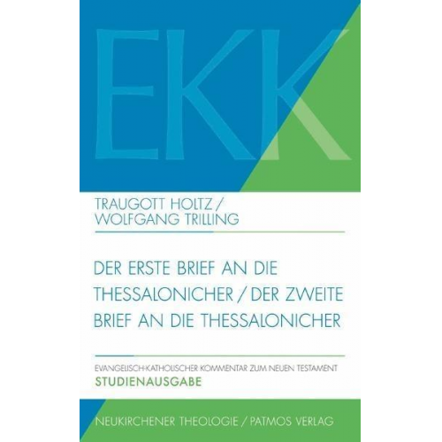 Traugott Holtz & Wolfgang Trilling - Der erste Brief und der zweite Brief an die Thessalonicher