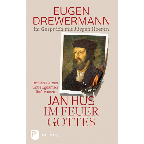 Eugen Drewermann & Jürgen Hoeren - Jan Hus im Feuer Gottes