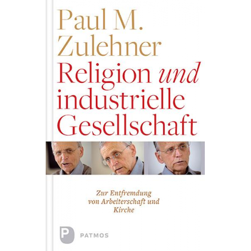 Paul M. Zulehner - Religion und industrielle Gesellschaft