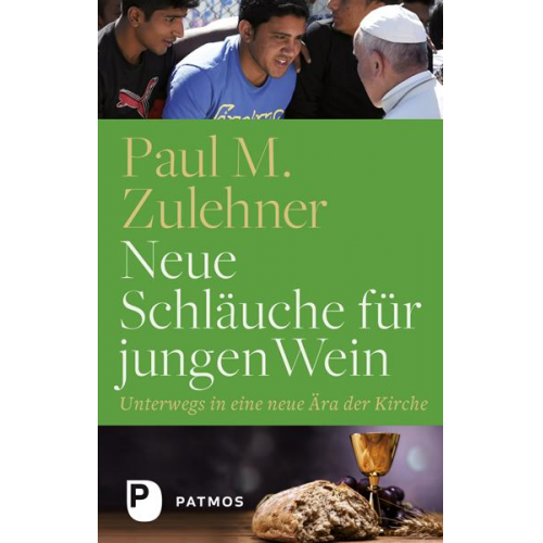 Paul M. Zulehner - Neue Schläuche für jungen Wein