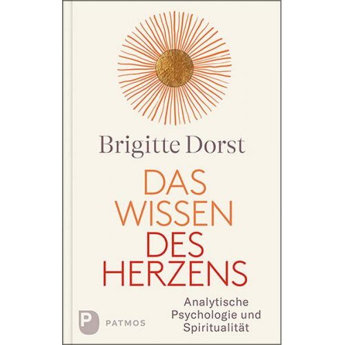 Brigitte Dorst - Das Wissen des Herzens