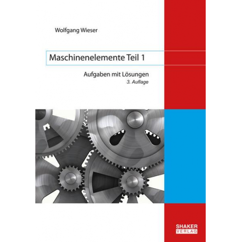 Wolfgang Wieser - Maschinenelemente Teil 1