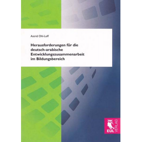 Astrid Ohl-Loff - Herausforderungen für die deutsch-arabische Entwicklungszusammenarbeit im Bildungsbereich