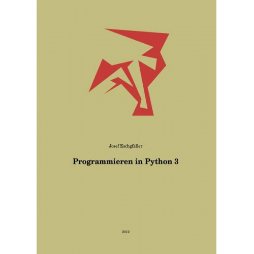 Josef Eschgfäller - Programmieren in Python 3