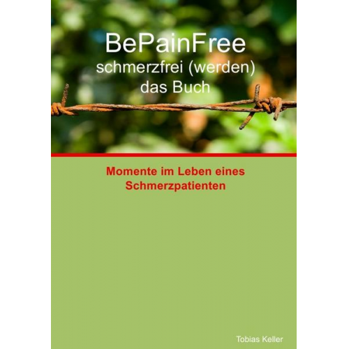 Tobias Keller - Be Pain Free - schmerzfrei (werden) das Buch