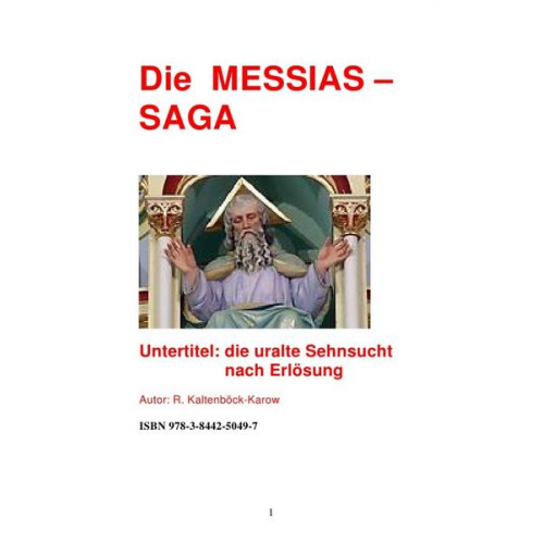 Rainer Kaltenböck-Karow - Nachfolgeserie: Reihe Weltraumarchaeologie / Die MESSIAS -SAGA - 'die Götter waren schon da