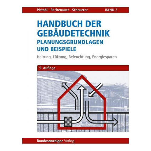 Wolfram Pistohl & Christian Rechenauer & Birgit Scheuerer - Handbuch der Gebäudetechnik - Planungsgrundlagen und Beispiele