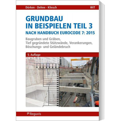 Wolfram Dörken & Erhard Dehne & Kurt Kliesch - Grundbau in Beispielen Teil 3 nach Eurocode 7