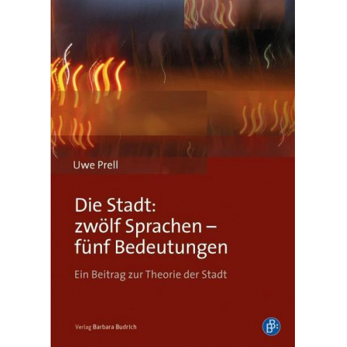 Uwe Prell - Die Stadt: zwölf Sprachen – fünf Bedeutungen