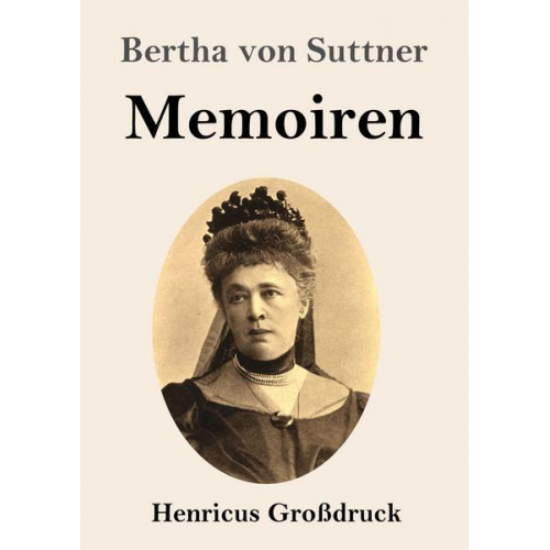 Bertha Suttner - Memoiren (Großdruck)