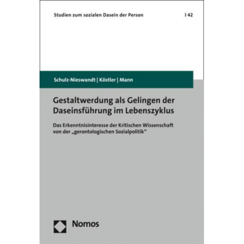 Frank Schulz-Nieswandt & Ursula Köstler & Kristina Mann - Gestaltwerdung als Gelingen der Daseinsführung im Lebenszyklus