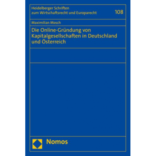 Maximilian Mosch - Die Online-Gründung von Kapitalgesellschaften in Deutschland und Österreich