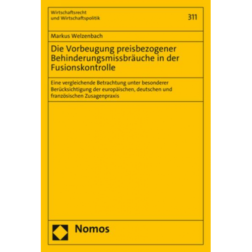 Markus Welzenbach - Die Vorbeugung preisbezogener Behinderungsmissbräuche in der Fusionskontrolle