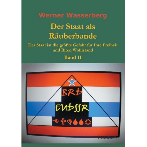 Werner Wasserberg - Der Staat als Räuberbande