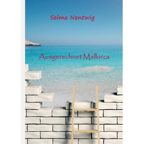 Selma Nentwig - Ausgerechnet Mallorca