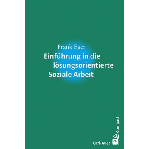 Frank Eger - Einführung in die lösungsorientierte Soziale Arbeit