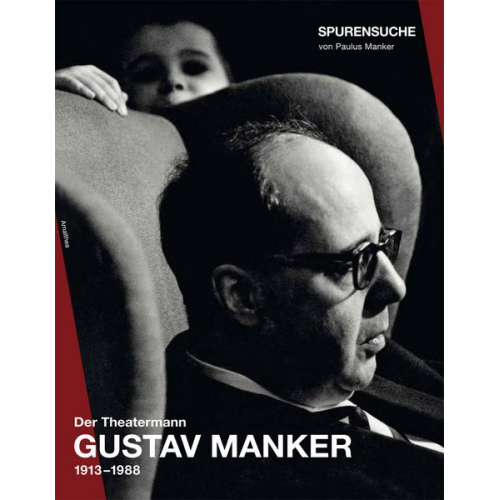 Paulus Manker - Der Theatermann Gustav Manker