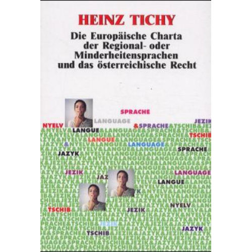 Heinz Tichy - Die Europäische Charta der Regional- oder Minderheitensprachen und das österreichische Recht