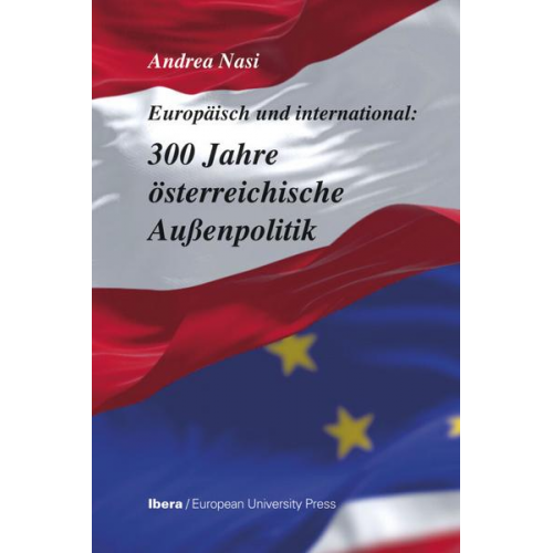 Andrea Nasi - 300 Jahre österreichische Außenpolitik