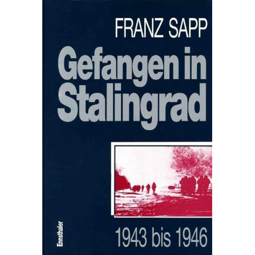 Franz Sapp - Gefangen in Stalingrad