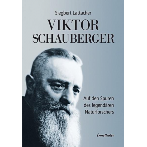 Siegbert Lattacher - Viktor Schauberger