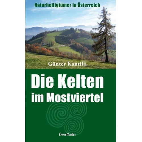 Günter Kantilli - Die Kelten im Mostviertel