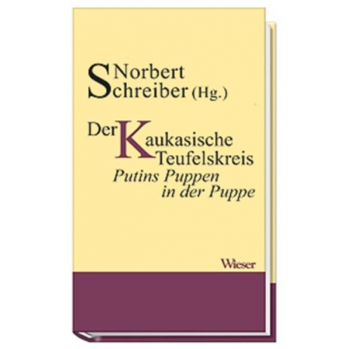 Norbert Schreiber - Der Kaukasische Teufelskreis oder die lupenreine Demokratie