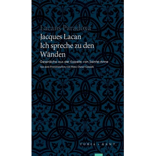 Jacques Lacan - Ich spreche zu den Wänden