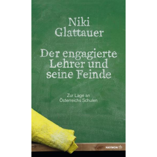 Nikolaus (Niki) Glattauer - Der engagierte Lehrer und seine Feinde