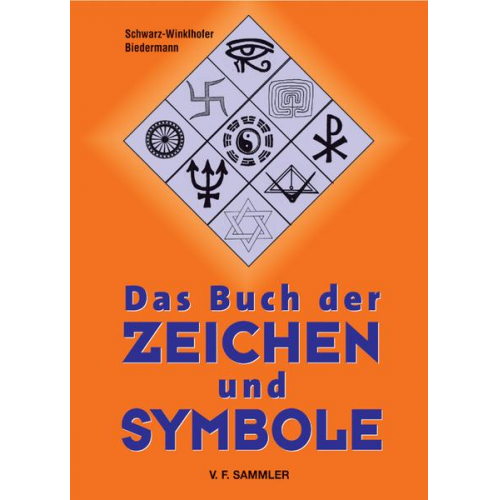 Schwarz-Winkelhofer & Biedermann - Das Buch der Zeichen und Symbole