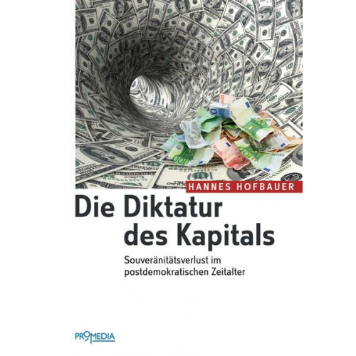 Hannes Hofbauer - Die Diktatur des Kapitals