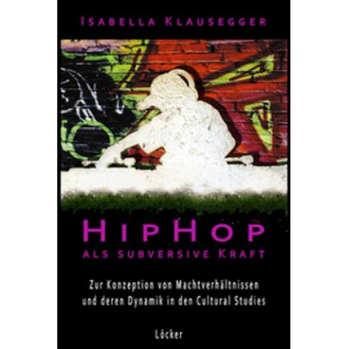 Isabella Klausegger - HipHop als subversive Kraft
