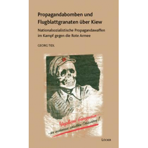 Georg Tidl - Propagandabomben und Flugblattgranaten über Kiew