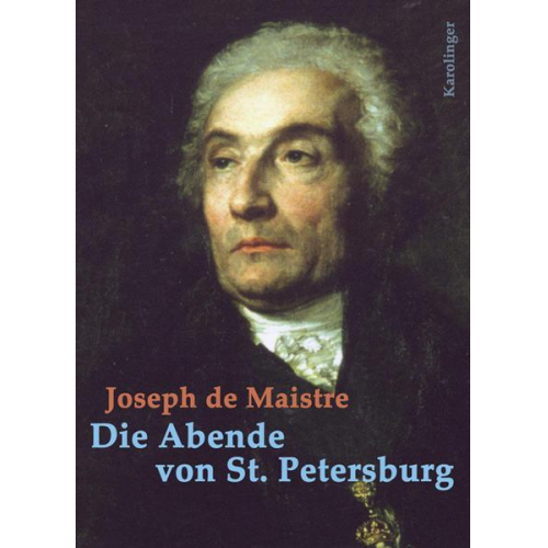 Joseph de Maistre - Die Abende von St. Petersburg