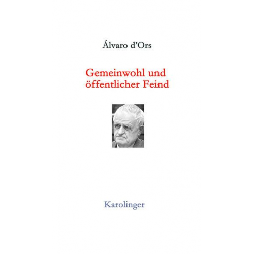 Alvaro d'Ors - Gemeinwohl und Öffentlicher Feind