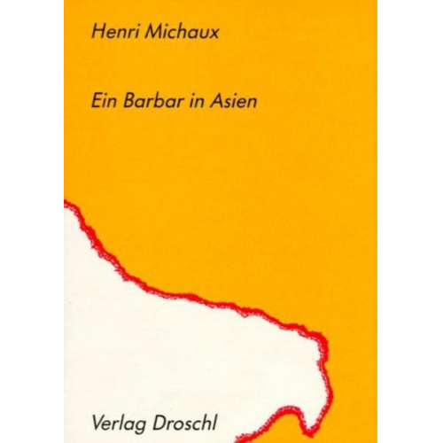 Henri Michaux - Ein Barbar in Asien