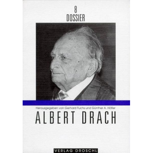 Gerhard Fuchs & Günther A. Höfler - Dossier 08. Albert Drach