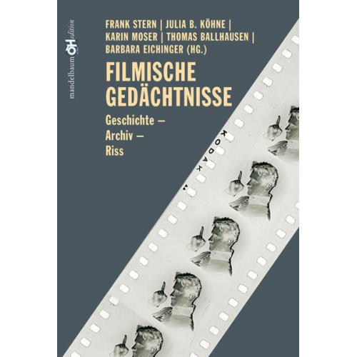 Frank Stern & Julia B. Köhne & Karin Moser - Filmische Gedächtnisse