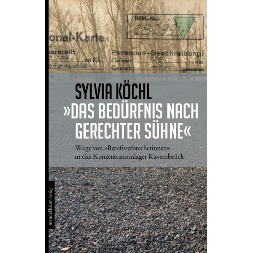 Sylvia Köchl - »Das Bedürfnis nach gerechter Sühne«